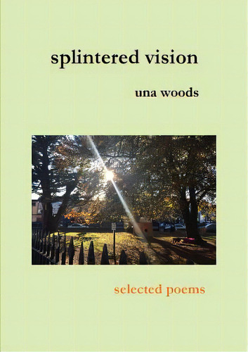 Splintered Vision, De Woods, Una. Editorial Lightning Source Inc, Tapa Blanda En Inglés