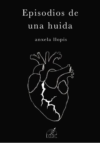 Episodios De Una Huida, De Ánxela Llopis