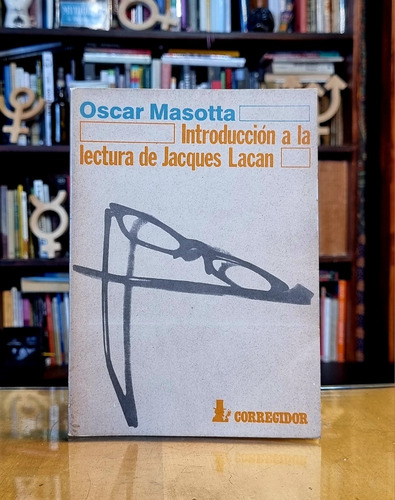 Introducción A La Lectura De Jacques Lacan - Masotta 