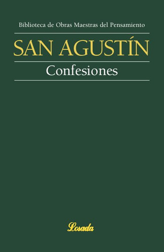 Confesiones De San Agustin, De Agustín De Hipona, Aurelio. Editorial Losada, Tapa Blanda En Español