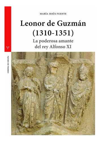 Leonor De Guzmãân (1310-1351), De Fuente Pérez, María Jesús. Editorial Ediciones Trea, S.l., Tapa Blanda En Español