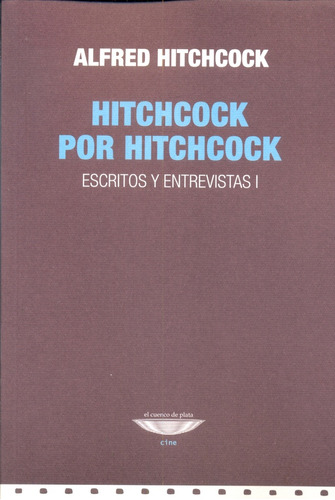 Hitchcock Por Hitchcock. Escritos Y Entrevistas 1 - Reimpres