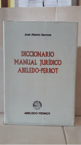 Derecho. Diccionario Manual Jurídico A. Perrot (2ed) Garrone