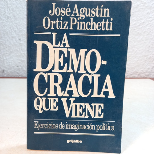 La Democracia Que Viene J.pinchetti