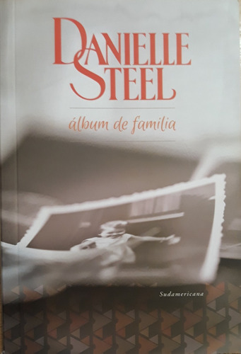 Danielle Steel / Álbum De Familia / Sudamericana