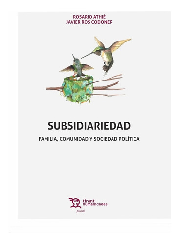 Subsidiariedad. Familia, Comunidad Y Sociedad Política