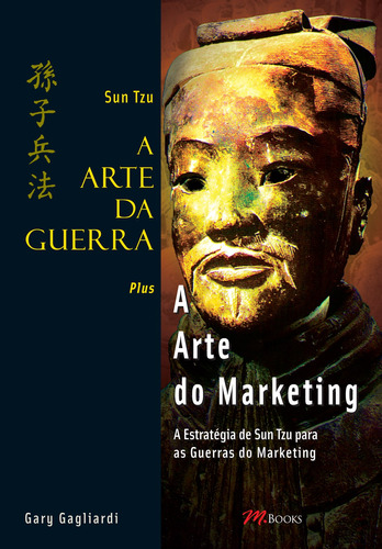 A Arte da Guerra - A Arte do Marketing - Sun Tzu, de Gagliardi, Gary. M.Books do Brasil Editora Ltda, capa mole em português, 2007
