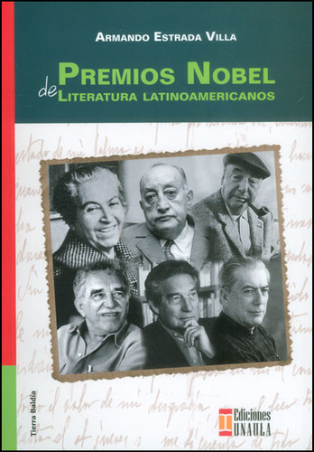 Premios Nobel De Literatura Lationamericanos, De Armando Estrada Villa. 9588869056, Vol. 1. Editorial Editorial U. Autónoma Latinoamericana - Unaula, Tapa Blanda, Edición 2014 En Español, 2014