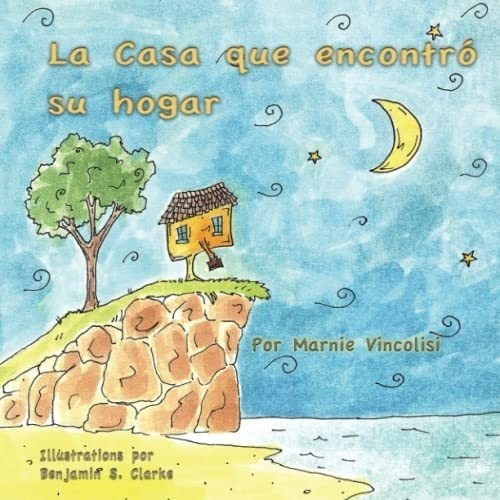 Libro: La Casa Que Encontró Su Hogar (spanish Edition)&..