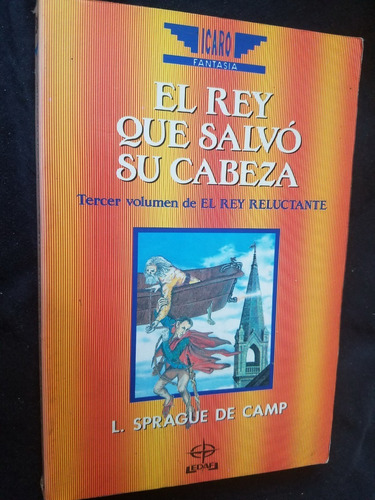 El Rey Que Salvo Su Cabeza Sprague Le Camp Rey Reluctante 3