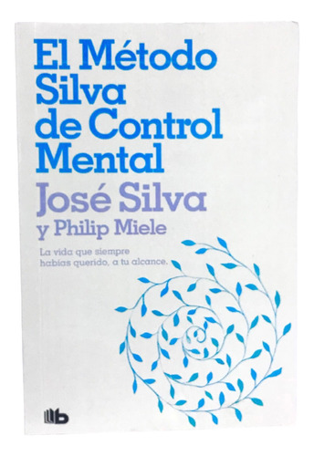 El Método Silva De Control Mental