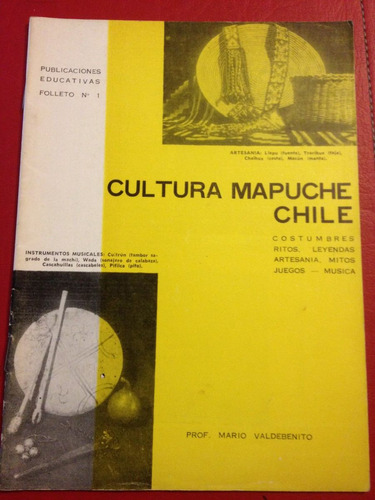 Cultura Mapuche Chile Costumbre Leyendas Artesanía Juegos