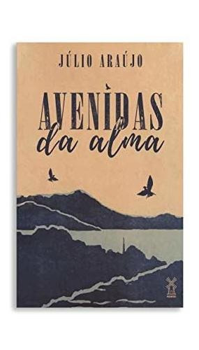 Libro Avenidas Da Alma De Júlio Araújo Moinhos