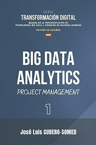 Big Data Analytics En Español Guia Rapida Que..., De Cubero-somed, José L. Editorial Independently Published En Español