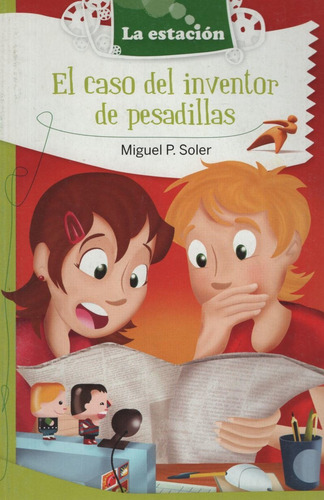 Caso Del Inventor De Pesadillas - Soler - Estación Mandioca