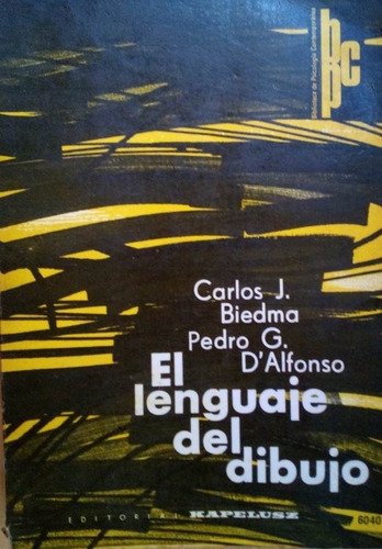El Lenguaje Del Dibujo Carlos Biedma Pedro Alfonso