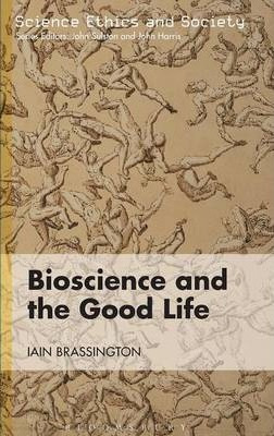 Libro Bioscience And The Good Life - Iain Brassington