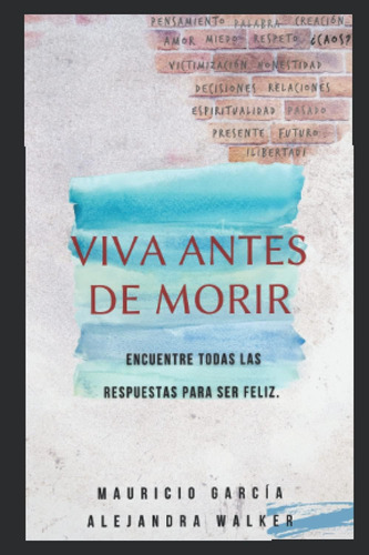 Libro Viva Antes De Morir Encuentre Todas Las Respuestas Pa