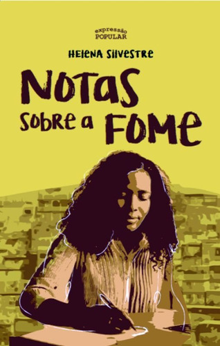 Notas Sobre A Fome, De Silvestre, Helena. Editora Expressao Popular**, Capa Mole Em Português