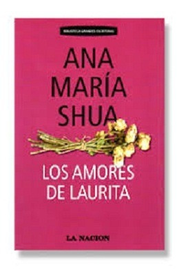 Los Amores De Laurita - Ana María Shua