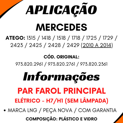 Par Farol Mercedes Atego 2010 2011 2012 2013 2014 Compatível