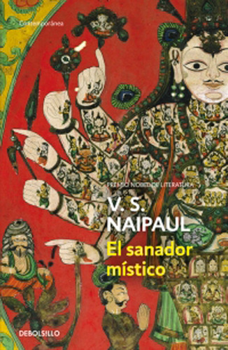 El Sanador Místico, De V. S. Naipaul. Serie 9585433175, Vol. 1. Editorial Penguin Random House, Tapa Blanda, Edición 2017 En Español, 2017