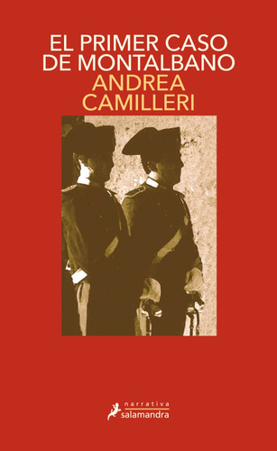 Comisario Montalbano 11: El Primer Caso De Montalbano, De Andrea Camilleri., Vol. 11. Editorial Salamandra, Tapa Blanda, Edición 1 En Español, 2023