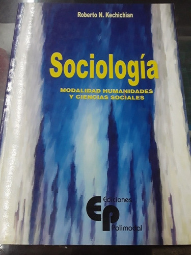 Sociología Polimodal Roberto Kechichian Modalidad Humanidad