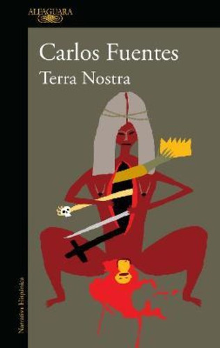 Terra Nostra (spanish Edition), De Carlos Fuentes. Penguin Random House Grupo Editorial, Tapa Blanda En Español