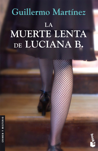 La Muerte Lenta De Luciana B. / Martinez, Guillermo