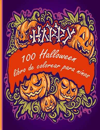 100 Halloween Libro De Colorear Para Ninos: ¡un Libro Para C