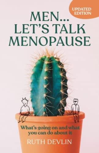 Men Lets Talk Menopause: Whats Going On And What You Can Do About It, De Devlin, Ruth. Editorial Practical Inspiration Publishing, Tapa Blanda En Inglés