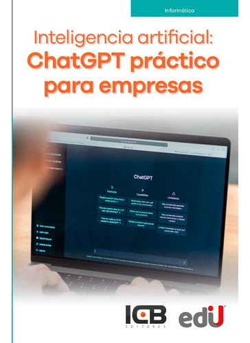 Inteligencia Artificial: Chatgpt Práctico Para Empresas