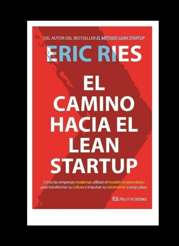 El Camino Hacia El Lean Startup - Eric Ries