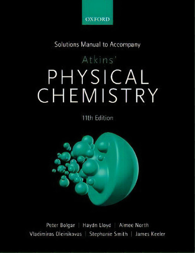 Student Solutions Manual To Accompany Atkins' Physical Chemistry 11th Edition, De Peter Bolgar. Editorial Oxford University Press, Tapa Blanda En Inglés