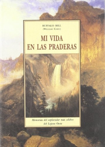 Mi Vida En Las Praderas, De Buffalo, Bill. Serie N/a, Vol. Volumen Unico. Editorial Olañeta, Tapa Blanda, Edición 1 En Español