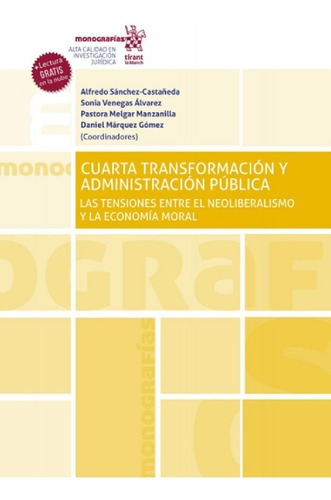 Cuarta Transformacion Y Administracion Publica. Las Tencione, De Alfredo Sanchez Castañeda. Editorial Tirant Lo Blanch, Tapa Rustico En Español