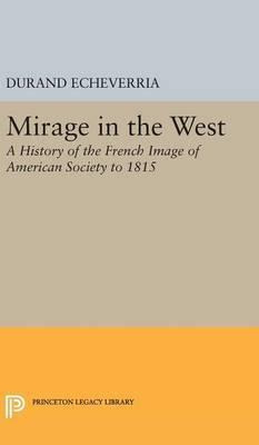 Libro Mirage In The West : A History Of The French Image ...