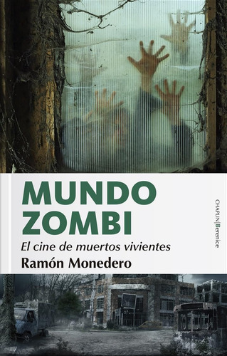 Mundo Zombi: El Cine De Muertos Vivientes