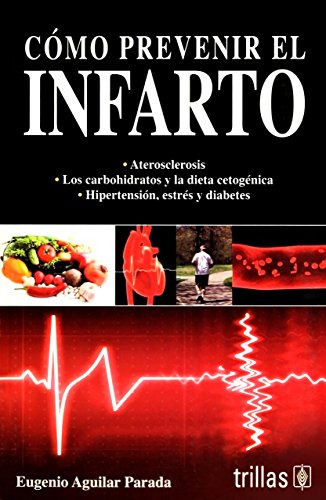 Libro Como Prevenir El Infarto De Eugenio Aguilar Parada Ed: