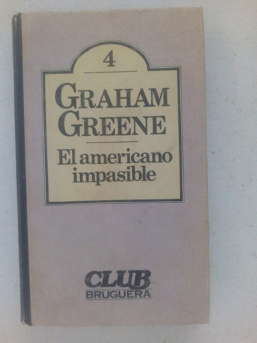 El Americano Impasible  -  Graham Greene