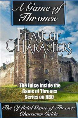Libro A Game Of Thrones : Feast Of Characters - The Juice...