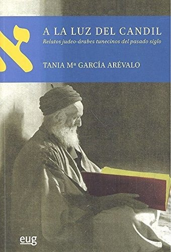 Libro A La Luz Del Candil  De Garcia Arevalo Tania