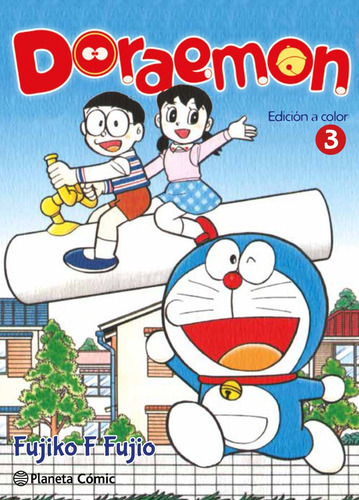 Doraemon Color Nãâº 03/06, De Fujio, Fujiko F.. Editorial Planeta Cómic, Tapa Blanda En Español