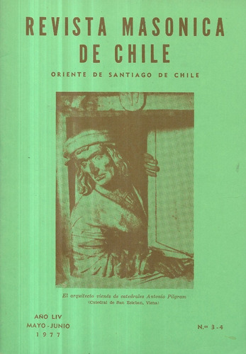 Revista Masónica De Chile / Mayo - Junio 1977 / N° 3 - 4