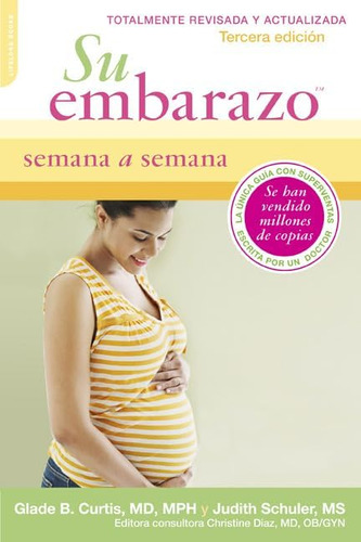 Libro:  Su Embarazo Semana A Semana: Tercera Edicion