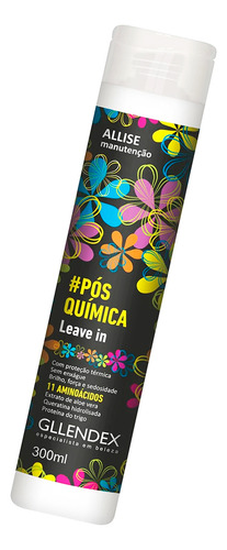 Gllendex Allise Pos Quimica Shampoo + Leave In Crema 3c