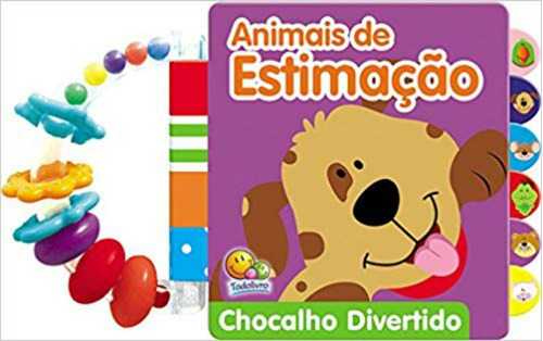 Livro Chocalho Divertido Animais De Estimaçao Todo Livro