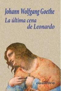 Ultima Cena De Leonardo,la - Johann Wolfgang Goethe