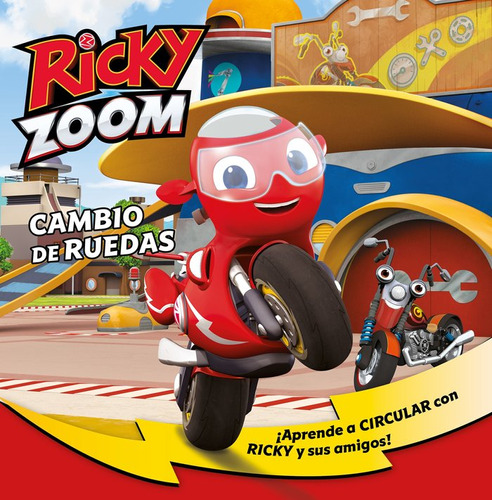 Libro Cambio De Ruedas (un Cuento De Ricky Zoom)